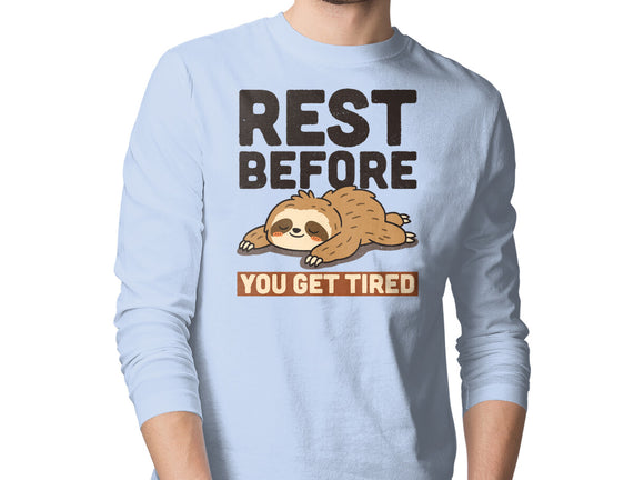 Rest Before You Get Tired