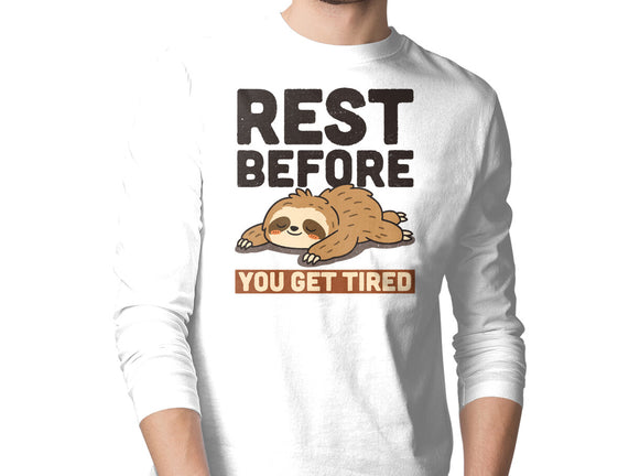 Rest Before You Get Tired