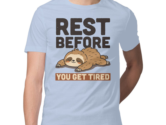 Rest Before You Get Tired