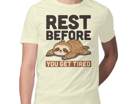 Rest Before You Get Tired