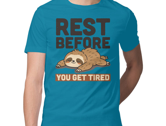 Rest Before You Get Tired