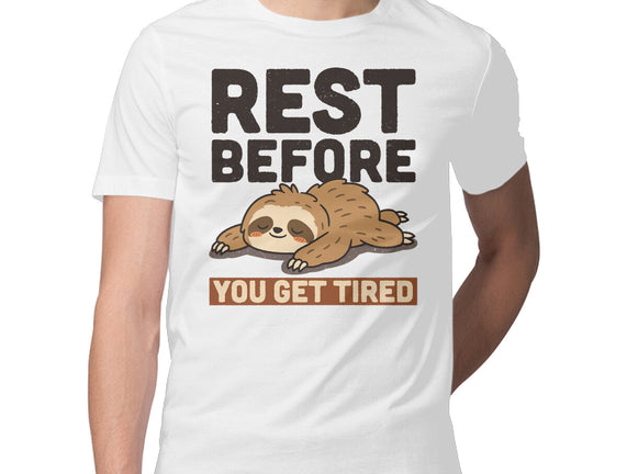 Rest Before You Get Tired