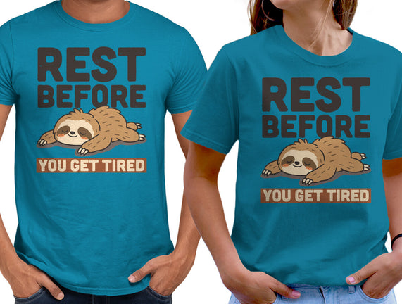 Rest Before You Get Tired