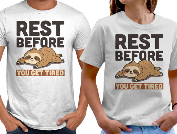 Rest Before You Get Tired