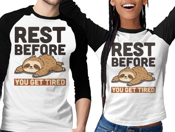 Rest Before You Get Tired