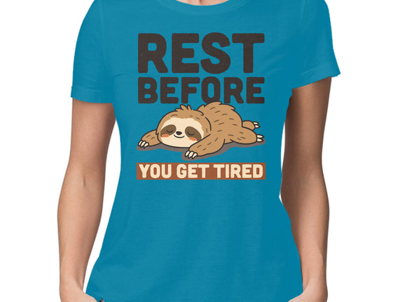 Rest Before You Get Tired