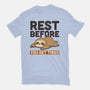 Rest Before You Get Tired-Mens-Premium-Tee-Popnotic