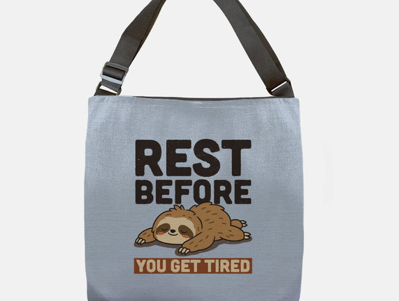 Rest Before You Get Tired