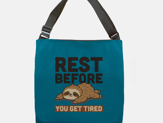 Rest Before You Get Tired