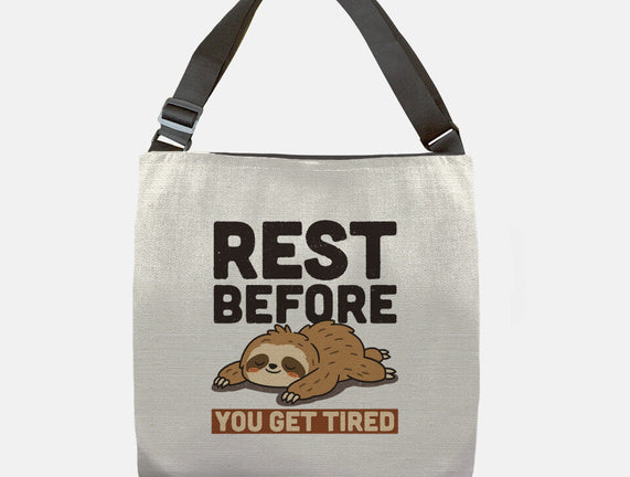 Rest Before You Get Tired