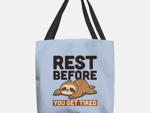 Rest Before You Get Tired
