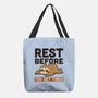 Rest Before You Get Tired-None-Basic Tote-Bag-Popnotic