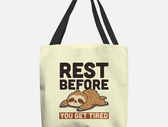 Rest Before You Get Tired