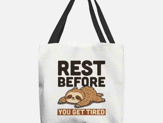 Rest Before You Get Tired