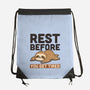 Rest Before You Get Tired-None-Drawstring-Bag-Popnotic