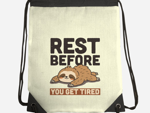 Rest Before You Get Tired