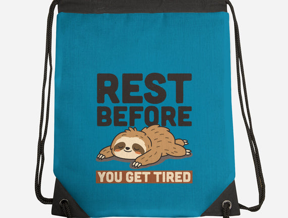 Rest Before You Get Tired