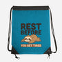 Rest Before You Get Tired-None-Drawstring-Bag-Popnotic