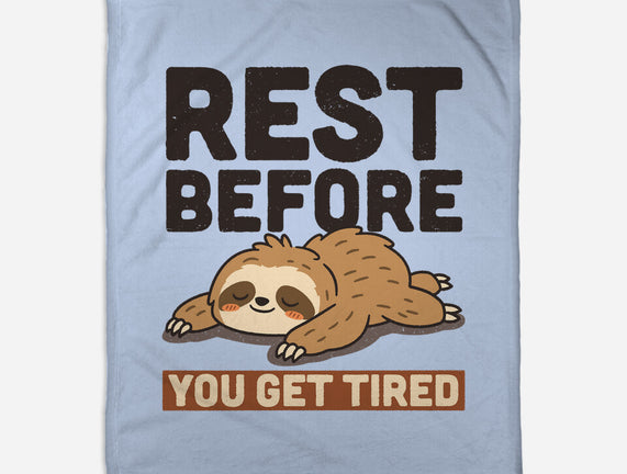 Rest Before You Get Tired