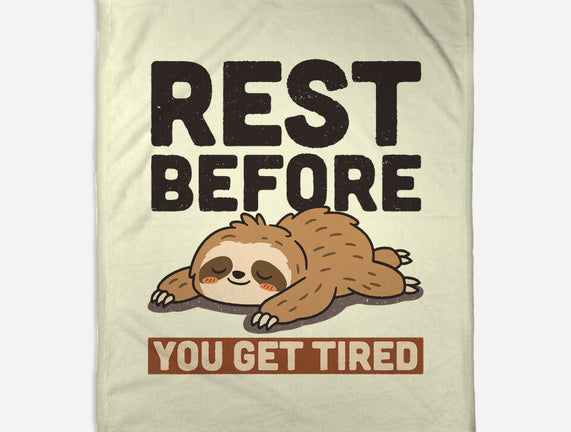 Rest Before You Get Tired
