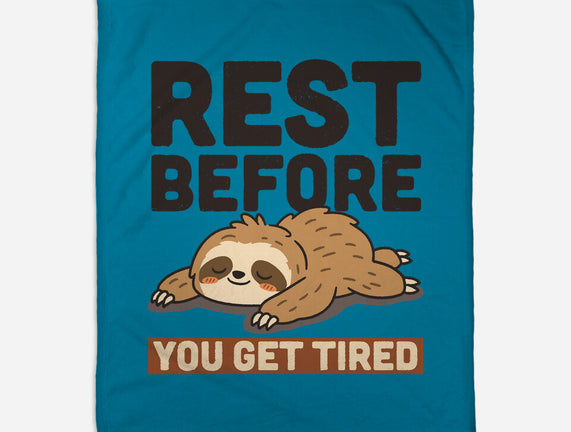 Rest Before You Get Tired