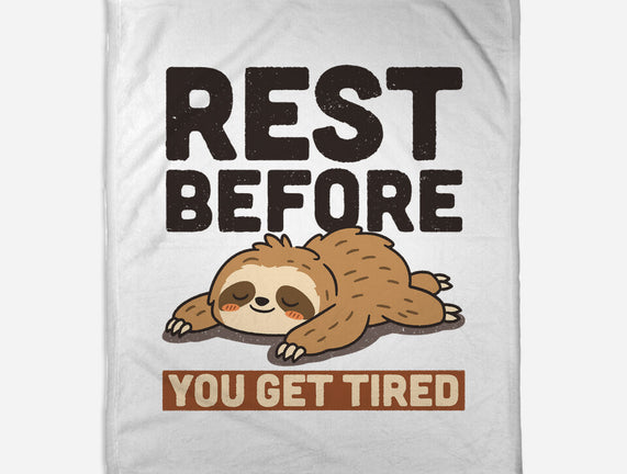 Rest Before You Get Tired