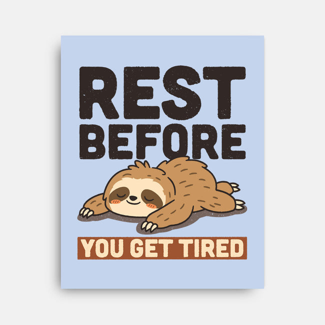 Rest Before You Get Tired-None-Stretched-Canvas-Popnotic