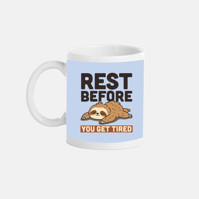 Rest Before You Get Tired-None-Mug-Drinkware-Popnotic