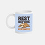 Rest Before You Get Tired-None-Mug-Drinkware-Popnotic