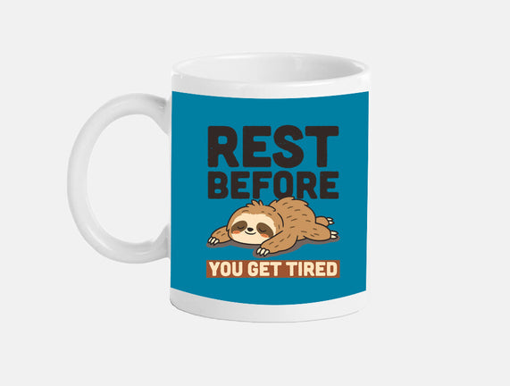 Rest Before You Get Tired