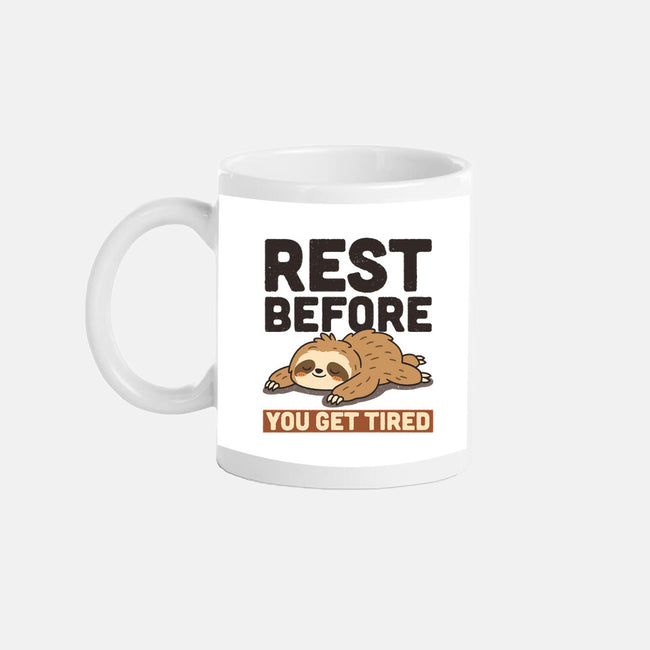 Rest Before You Get Tired-None-Mug-Drinkware-Popnotic