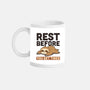 Rest Before You Get Tired-None-Mug-Drinkware-Popnotic