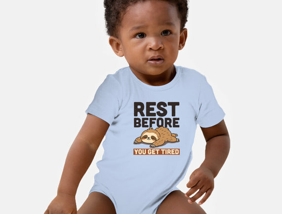 Rest Before You Get Tired