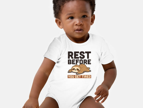 Rest Before You Get Tired