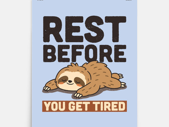 Rest Before You Get Tired
