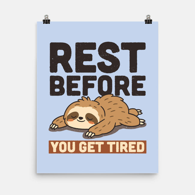 Rest Before You Get Tired-None-Matte-Poster-Popnotic