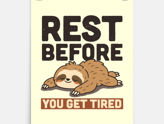 Rest Before You Get Tired