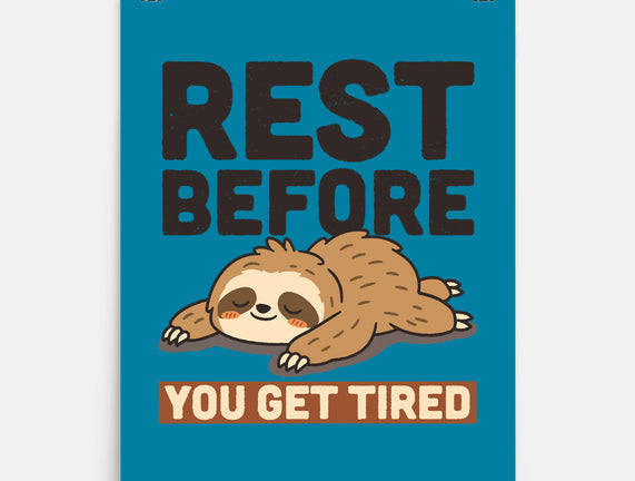 Rest Before You Get Tired