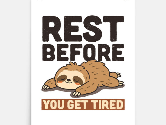 Rest Before You Get Tired