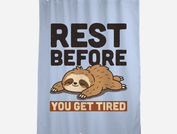 Rest Before You Get Tired