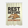 Rest Before You Get Tired-None-Polyester-Shower Curtain-Popnotic