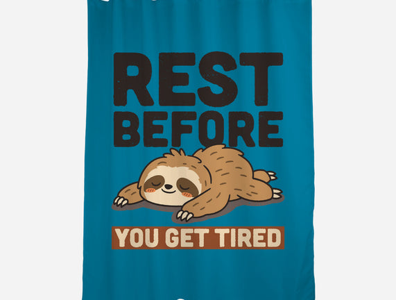 Rest Before You Get Tired