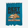 Rest Before You Get Tired-None-Polyester-Shower Curtain-Popnotic