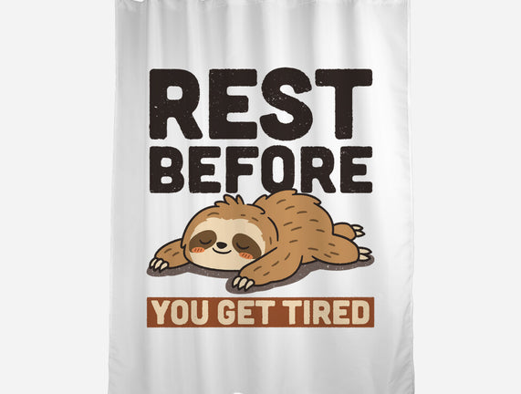 Rest Before You Get Tired