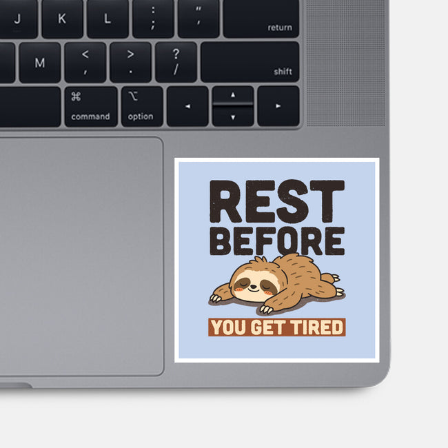 Rest Before You Get Tired-None-Glossy-Sticker-Popnotic