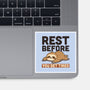 Rest Before You Get Tired-None-Glossy-Sticker-Popnotic