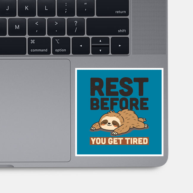 Rest Before You Get Tired-None-Glossy-Sticker-Popnotic