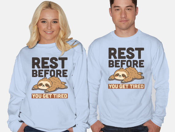 Rest Before You Get Tired