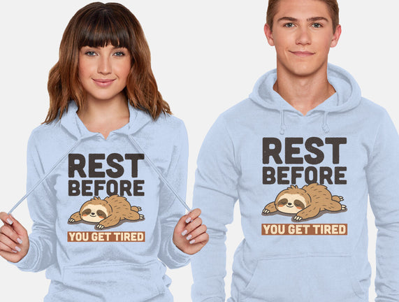 Rest Before You Get Tired