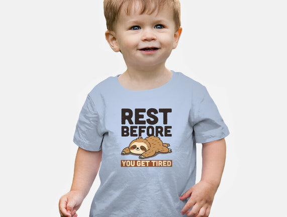 Rest Before You Get Tired